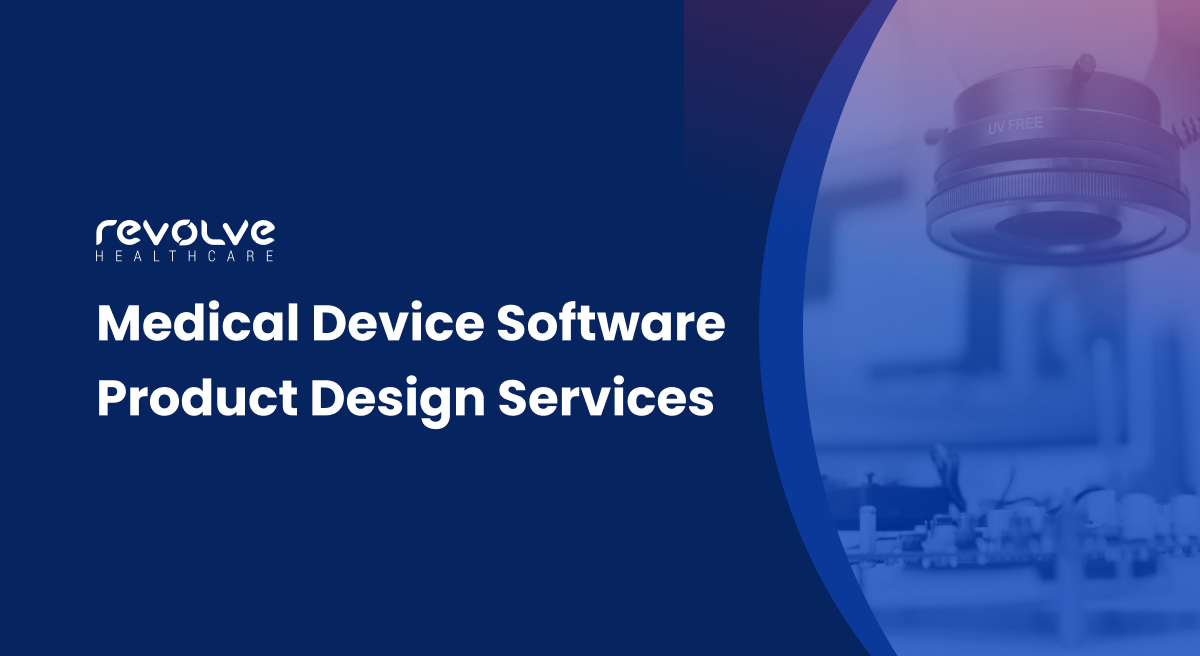 Medical Device Software Product Design Services