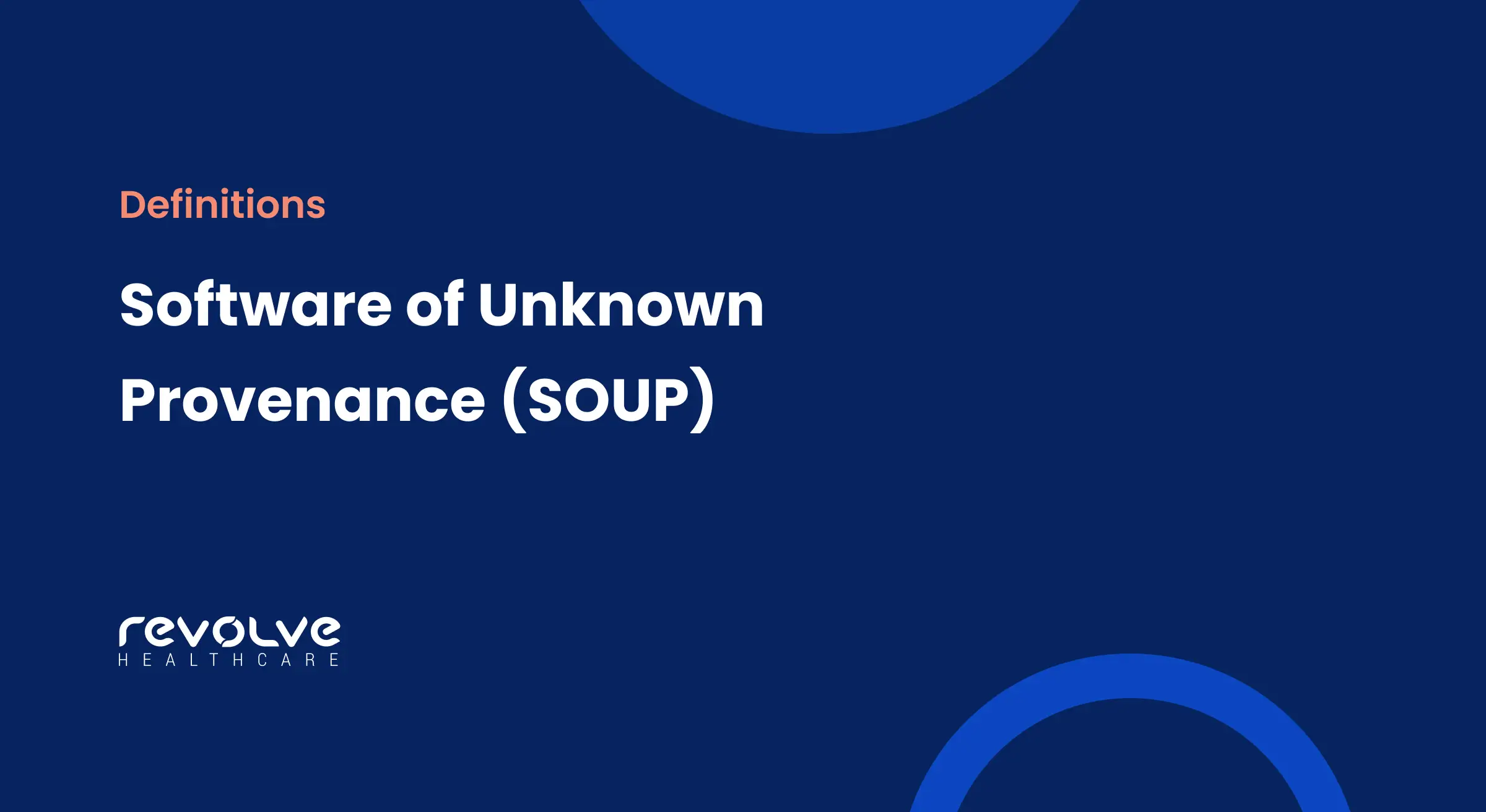 Definition What is Software of Unknown Provenance (SOUP)?